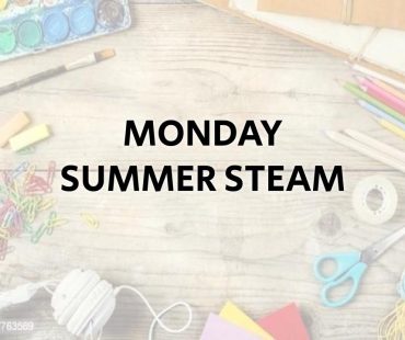 Monday Summer STEAM Schedule
